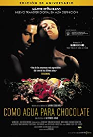 ดูหนังออนไลน์ Like Water for Chocolate (1992) เหมือนกับน้ำในช้อคโกแลต
